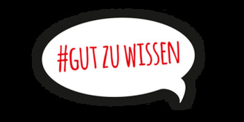 Gut zu wissen